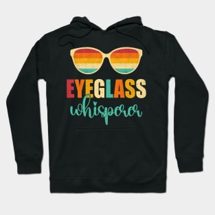 Optometrist Eyeglass Whisperer Optician Hoodie